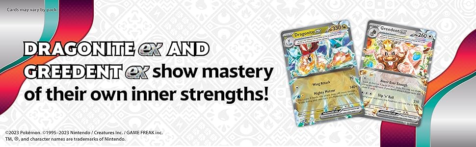 Dragonite ex and Greedent ex show mastery of their own inner strengths